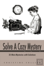 Solve A Cozy Mystery: 35 Mini-Mysteries