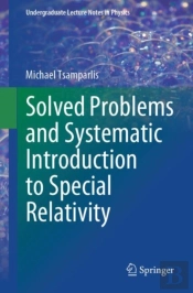 Solved Problems And Systematic Introduction To Special Relativity