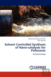 Solvent Controlled Synthesis Of Nano-Catalysts For Pollutants