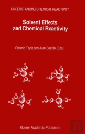 Solvent Effects And Chemical Reactivity