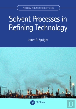 Bertrand.pt - Solvent Processes In Refining Technology