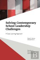 Solving Contemporary School Leadership Challenges