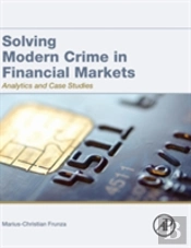 Solving Modern Crime In Financial Markets