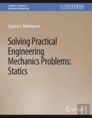 Solving Practical Engineering Mechanics Problems