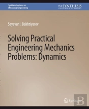 Solving Practical Engineering Problems In Engineering Mechanics