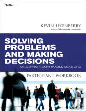 Solving Problems And Making Decisions Participant Workbook
