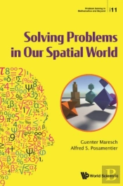 Solving Problems In Our Spatial World