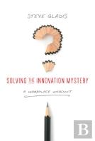Solving The Innovation Mystery