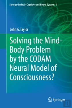 Bertrand.pt - Solving The Mind-Body Problem By The Codam Neural Model Of Consciousness?