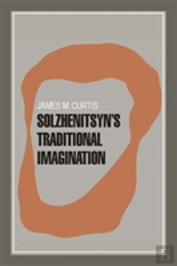 Bertrand.pt - Solzhenitsyn'S Traditional Imagination