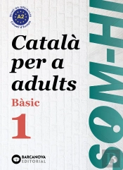 Som-Hi! Bàsic 1. Català Per A Adults A2