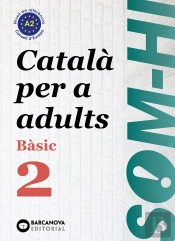 Som-Hi! Bàsic 2. Català Per A Adults A2