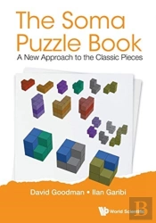 Soma Puzzle Book, The: A New Approach To The Classic Pieces