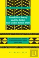 Somali Oral Poetry And The Failed She-Camel Nation State