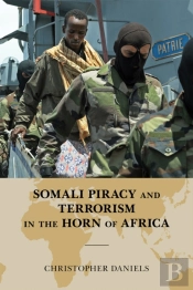 Somali Piracy And Terrorism In The Horn Of Africa