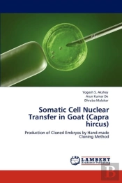 Somatic Cell Nuclear Transfer In Goat (Capra Hircus)