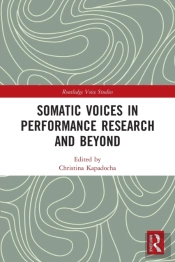 Somatic Voices In Performance Research And Beyond