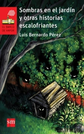 Sombras En El Jardín Y Otras Historias Escalofriantes