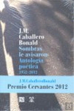 Bertrand.pt - Sombras Le Avisaron : Antolog¡A Poética 1952-2012
