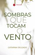 Sombras que tocam o vento