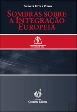 Bertrand.pt - Sombras sobre a Integração Europeia