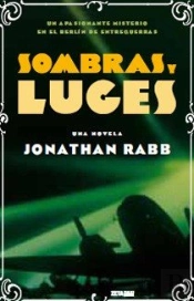 Sombras Y Luces (Berlín Noir 2)