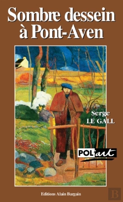 Bertrand.pt - Sombre Dessein À Pont-Aven - Un Polar Avec Paul Gauguin