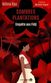 Sombres Plantations : Enqête Aux Fidji