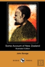 Some Account Of New Zealand (Illustrated Edition) (Dodo Press)