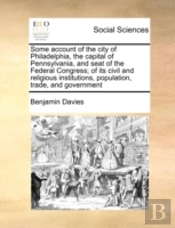 Some Account Of The City Of Philadelphia
