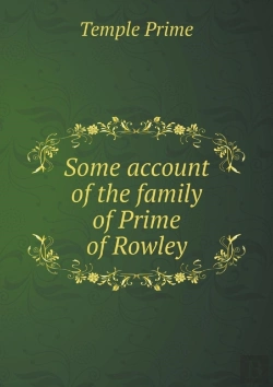 Bertrand.pt - Some Account Of The Family Of Prime Of Rowley