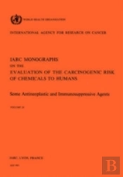 Some Antineoplastic And Immunosupressive Agents