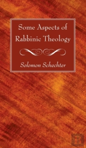 Some Aspects Of Rabbinic Theology