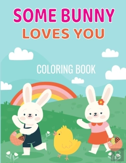 Bertrand.pt - Some Bunny Loves You Coloring Book
