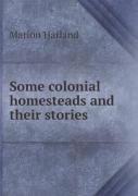 Some Colonial Homesteads And Their Stories