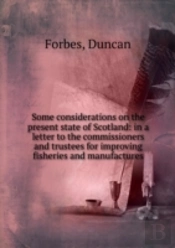 Some Considerations On The Present State Of Scotland