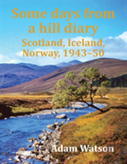 Some Days From A Hill Diary