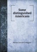Some Distinguished Americans