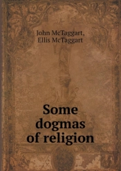 Some Dogmas Of Religion