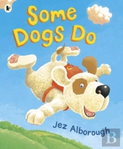 Some Dogs Do