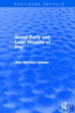 Bertrand.pt - Some Early And Later Houses Of Pity (Routledge Revivals)