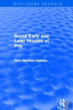 Bertrand.pt - Some Early And Later Houses Of Pity (Routledge Revivals)
