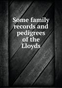 Some Family Records And Pedigrees Of The Lloyds