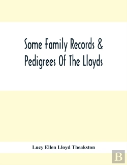 Bertrand.pt - Some Family Records & Pedigrees Of The Lloyds