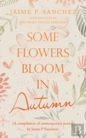 Some Flowers Bloom In Autumn