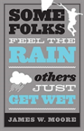 Some Folks Feel The Rain