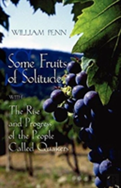 Bertrand.pt - Some Fruits Of Solitude With The Rise And Progress Of The People Called Quakers