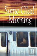 Some Glad Morning