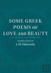 Some Greek Poems Of Love And Beauty