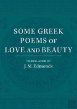 Bertrand.pt - Some Greek Poems Of Love And Beauty